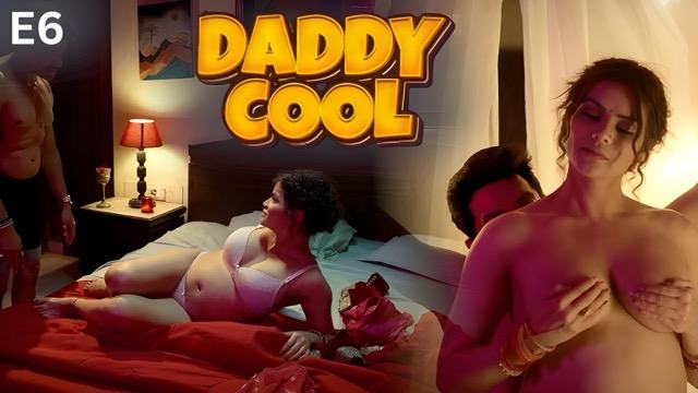 Daddy Cool Part 2 E06 2025 Hindi Hot Web Series – Ullu